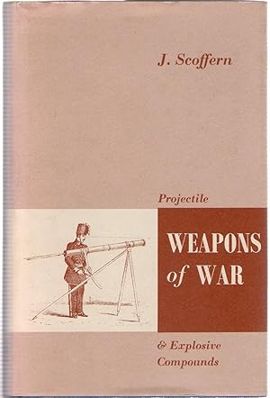 Imagen del vendedor de Projectile Weapons of War and Explosive Compounds a la venta por Michael Moons Bookshop, PBFA