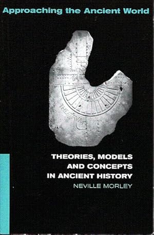 Imagen del vendedor de Theories, models ans concepts in ancient history a la venta por L'ivre d'Histoires