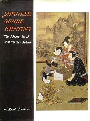 Japanese Genre Painting. The Lively Art of Renaissance Japan. Translated by Roy Andrew Miller.