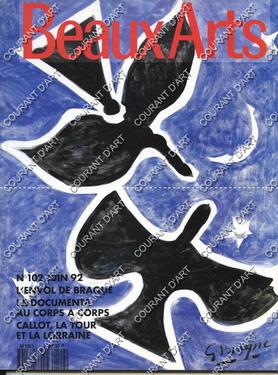 BEAUX-ARTS. N°102. JUIN 1992. L'ENVOL DE BRAQUE. LA DOCUMENTA AU CORPS A CORPS. CALLOT, LA TOUR E...