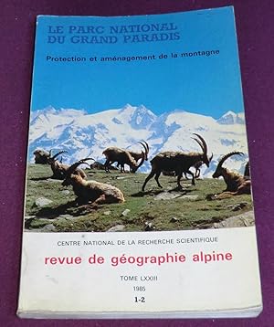 Bild des Verkufers fr LE PARC NATIONAL DU GRAND PARADIS Protection et amnagement de la montagne zum Verkauf von LE BOUQUINISTE