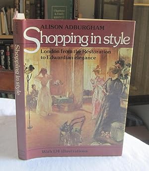 Bild des Verkufers fr Shopping in style: London from the Restoration to Edwardian elegance zum Verkauf von Dandy Lion Editions