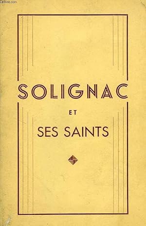 Seller image for SOLIGNAC ET SES SAINTS, LE TRESOR DE SOLIGNAC for sale by Le-Livre