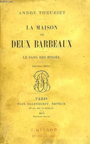 Seller image for LA MAISON DES DEUX BARBEAUX, LE SANG DES FINOL for sale by Le-Livre