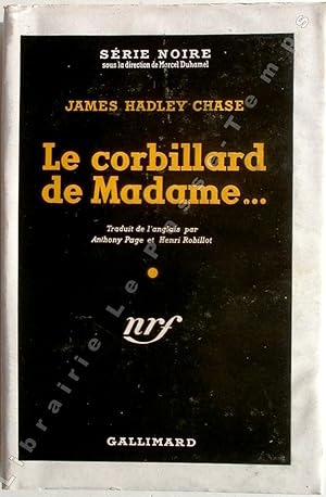 Imagen del vendedor de Collection Srie Noire - N (35) - LE CORBILLARD DE MADAME. (Lady here's your wreat, 1940). Traduit de l'anglais par Anthony Page et Henri Robillot. a la venta por Jean-Paul TIVILLIER