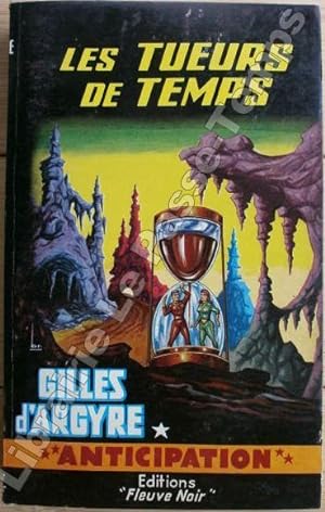 Seller image for Collection Anticipation - 263 - LES TUEURS DE TEMPS. for sale by Jean-Paul TIVILLIER