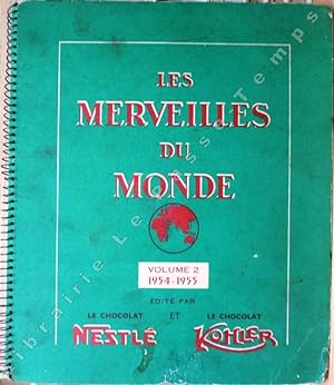 Image du vendeur pour Album d'images / Nestl et Kohler - LES MERVEILLES DU MONDE - Volume 2 - 1954-1955. mis en vente par Jean-Paul TIVILLIER