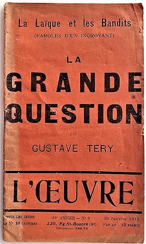 Seller image for L'Oeuvre - N 5 - LA LAQUE ET LES BANDITS (Paroles d'un incroyant) - LA GRANDE QUESTION. for sale by Jean-Paul TIVILLIER