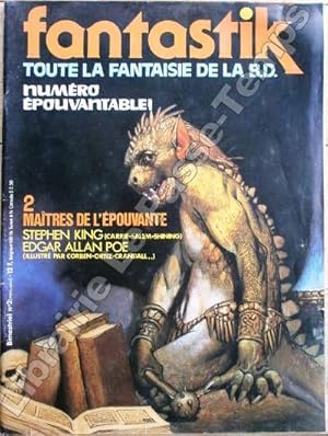 Image du vendeur pour Collection FANTASTIK - N 2 - Mars-Avril 1981 - NUMRO POUVANTABLE! Matres de l'pouvante: Stephen King (Carrie, Salem, Shinning); Edgar Allan Poe (illustr par Corben, Ortiz, Crandall, .) [Couverture de V. Segrelles. La Barrique d'Amontillado (Poe, Scnario: Archie Goodwin, Dessin: Reed Crandall, 8 pages). Le puits et le pendule (adaptation Rich Margopoulos, Dessin: Jos Ortiz, 10 pages). Les pes du ciel, les fleurs de l'enfer (suite) (rcit: Michael Moorcock, dessin: Howard V. Chaykin, 16 pages). L'homme des foules (Poe, 8 pages). Ombre (Poe, adaptation: Rich Margopoulos, Dessin: Rich Corben, 8 pages). Enterr en vie (Poe, adaptation: Rich Margopoulos, Dessin: Vicente Alcazar, 8 pages).]. /// N 3 (2 exemplaires) - Mai-Juin 1981 - LES mis en vente par Jean-Paul TIVILLIER