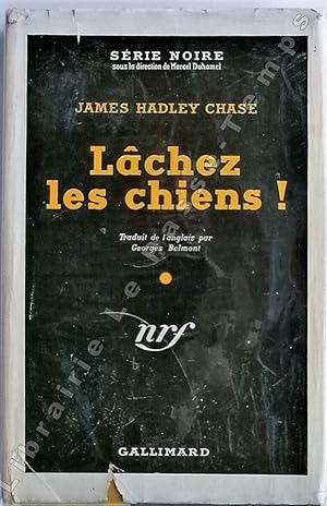 Seller image for Collection Srie Noire - N (52) - LCHEZ LES CHIENS! (Mallory, 1950). Traduit de l'anglais par Georges Belmont. for sale by Jean-Paul TIVILLIER