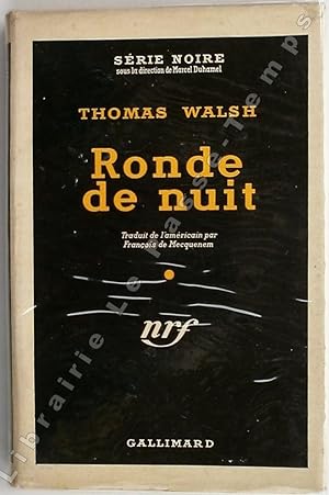 Seller image for Collection Srie Noire - N 161 - RONDE DE NUIT (The night watch, 1952). Traduit de l'amricain par Franois de Mecquenem. for sale by Jean-Paul TIVILLIER