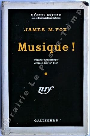 Seller image for Collection Srie Noire - N 241 - MUSIQUE! (Code three, 1953). Traduit de l'amricain par Jacques-Laurent Bost. for sale by Jean-Paul TIVILLIER