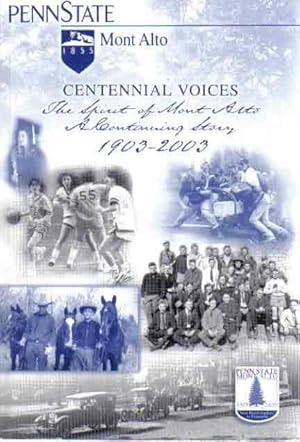 Imagen del vendedor de Centennial Voices: The Spirit of Mont Alto, A Continuing Story 1903-2003 a la venta por The Book Junction