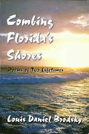 Seller image for Combing Florida's Shores: Poems of Two Lifetimes for sale by The Book Junction
