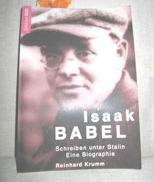 Isaak Babel-Schreiben unter Stalin (Eine Biographie)