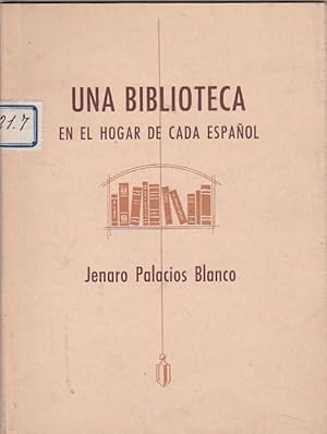 Image du vendeur pour Una biblioteca en el hogar de cada espaol mis en vente par LIBRERA GULLIVER