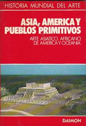 Seller image for Asia, America y pueblos primitivos. Arte asitico, africano, de Amrica y Oceana for sale by LIBRERA GULLIVER