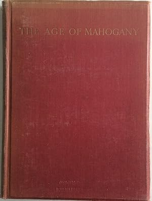 Image du vendeur pour A HISTORY OF ENGLISH FURNITURE THE AGE OF MAHOGANY mis en vente par Chris Barmby MBE. C & A. J. Barmby