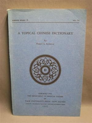 Seller image for A Topical Chinese Dictionary for sale by Dale Cournoyer Books