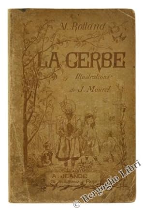 LA GERBE. Lectures infantines, morales en vers et en prose à l'usage des écoles maternelles enfan...