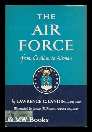 Imagen del vendedor de The Air Force - from Civilian to Airman a la venta por MW Books Ltd.