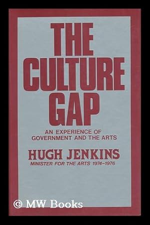 Seller image for The Culture Gap - an Experience of Government and the Arts for sale by MW Books Ltd.