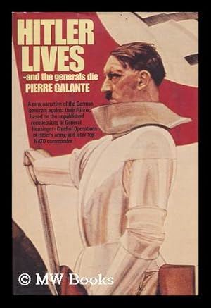Immagine del venditore per Hitler Lives and the Generals Die venduto da MW Books Ltd.