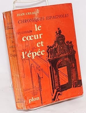 Le coeur et l'épée; chroniques espagnoles