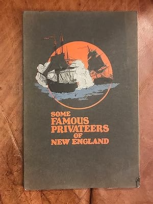 Seller image for Some Famous Privateers Of New England for sale by Three Geese in Flight Celtic Books