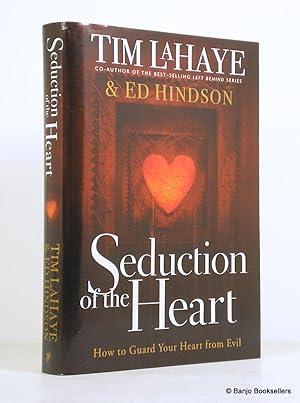 Seller image for Seduction of the Heart: How to Guard and Keep Your Heart from Evil for sale by Banjo Booksellers, IOBA