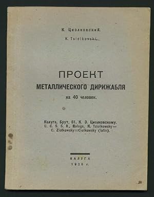 Projekt metallizsjeskogo dirischablja na 40 zsjelovjek (Russian). (A Project concerning a Metal D...