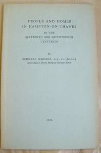 People and Homes in Hampton on Thames in the Sixteenth and Seventeenth Centuries