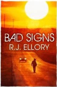 Seller image for Ellory, R.J. | Bad Signs | Signed First Edition UK Copy for sale by VJ Books