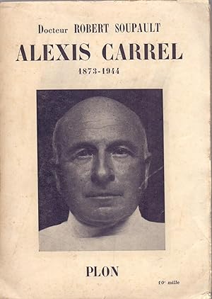 Seller image for ALEXIS CARREL 1873-1944 for sale by Libreria 7 Soles