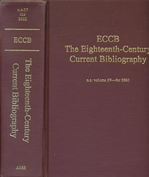 Image du vendeur pour ECCB. The Eighteenth-Century Current Bibliography. n.s. Volume 27 -- for 2001 mis en vente par Barter Books Ltd