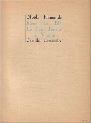 Immagine del venditore per NOELS FLAMANDS. FLEUR DE BLE. LE PETIT JOUEUR DE VIOLON. ( signe, numerote). venduto da BOOKSELLER  -  ERIK TONEN  BOOKS