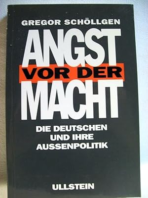 Bild des Verkufers fr Angst vor der Macht : die Deutschen und ihre Aussenpolitik. zum Verkauf von Antiquariat Bler
