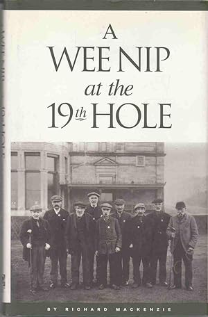 Seller image for A Wee Nip at the 19th Hole: A History of the St. Andrews Caddie for sale by Riverwash Books (IOBA)