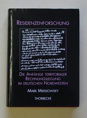 Bild des Verkufers fr Die Anfnge territorialer Rechnungslegung im deutschen Nordwesten. Sptmittelalterliche Rechnungen, Verwaltungspraxis, Hof und Territorium. zum Verkauf von antiquariat peter petrej - Bibliopolium AG