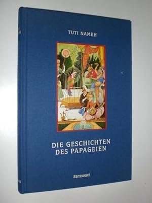 Bild des Verk�ufers f�r Die Geschichten des Papageien. Aus dem Tuti Nameh ausgew�hlt und nacherz�hlt von Siegfried Schaarschmidt. Vorwort von Rafik Schami. Zahlriche Farbtafeln und Vignetten von Julian Jusim. zum Verkauf von Stefan K�pper