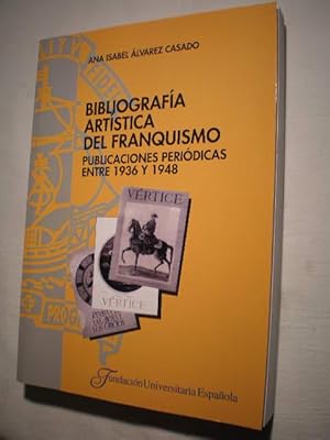 Bibliografía artística del franquismo. Publicaciones periódicas entre 1936 y 1948.