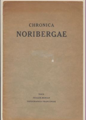 Chronica Noribergae. Nach Zeiller-Merian Topographia Franconiae.