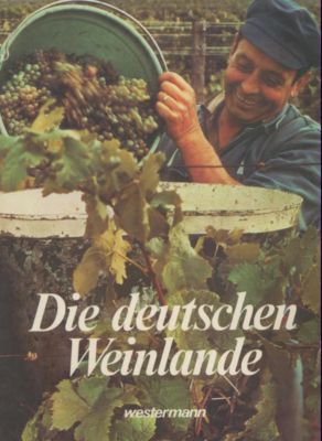 Die deutschen Weinlande. Wein und Reisen in Deutschland.