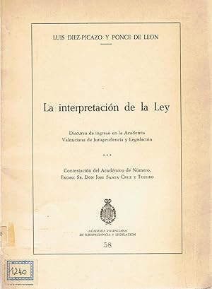 Seller image for LA INTERPRETACIN DE LA LEY. Discurso. Contestacin de Jos Santa Cruz y Teijeiro for sale by Librera Torren de Rueda