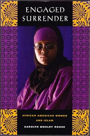 Engaged Surrender: African American Women and Islam