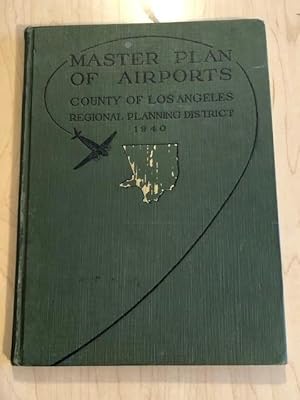 A Comprehensive Report on the Master Plan of Airports for the Los Angeles County Regional Plannin...