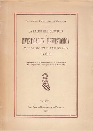 Bild des Verkufers fr LA LABOR DEL SERVICIO DE INVESTIGACION PREHISTORICA Y SU MUSEO EN EL PASADO AO 1933 zum Verkauf von Librera Vobiscum