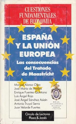 Imagen del vendedor de ESPAÑA Y LA UNION EUROPEA. LAS CONSECUENCIAS DEL TRATADO DE MAASTRICHT. a la venta por Librería Vobiscum