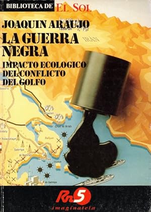 Immagine del venditore per LA GUERRA NEGRA (Impacto ecologico del conflicto del Golfo) venduto da Librera Vobiscum