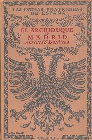 Bild des Verkufers fr El Archiduque en Madrid (Volumen I) zum Verkauf von Librera Vobiscum